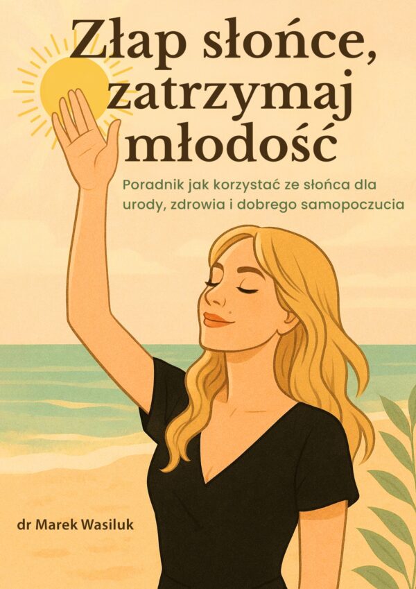 E-book Złap słońce, zatrzymaj młodość - obrazek 2